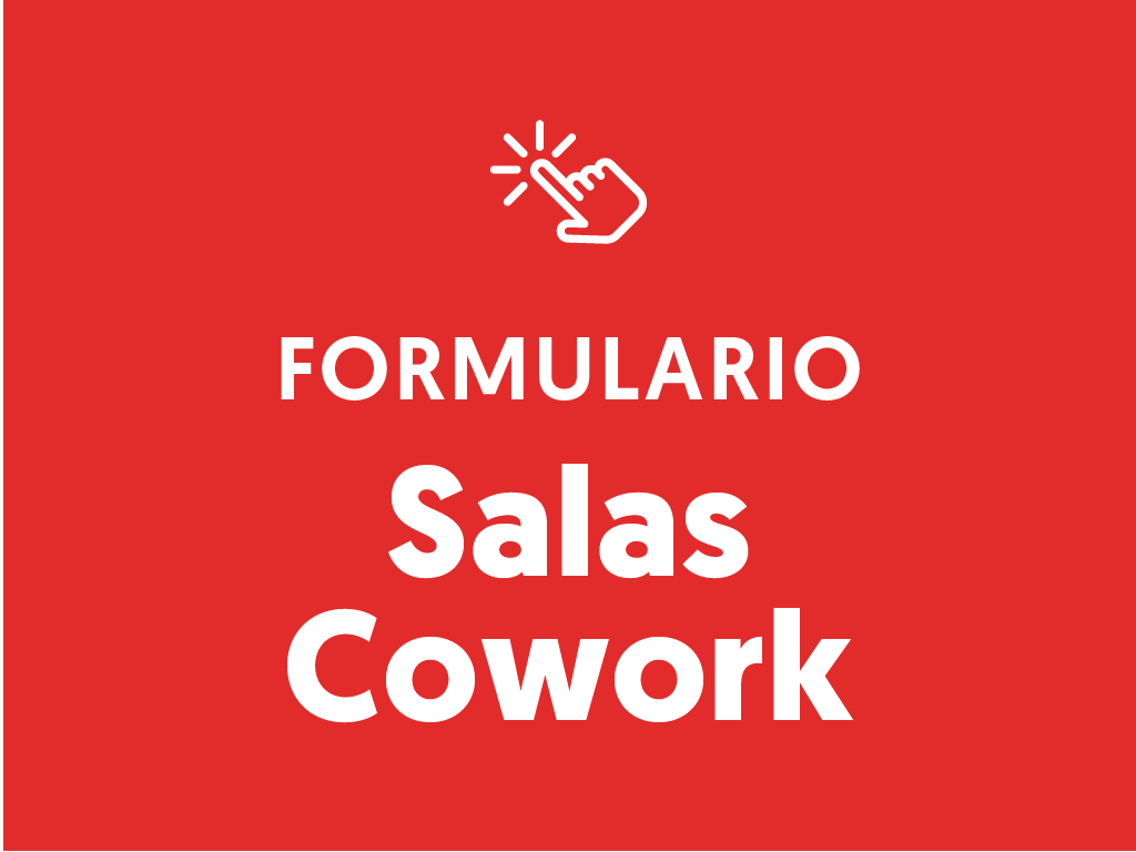 Accede al formulario de salas cowork aquí. 