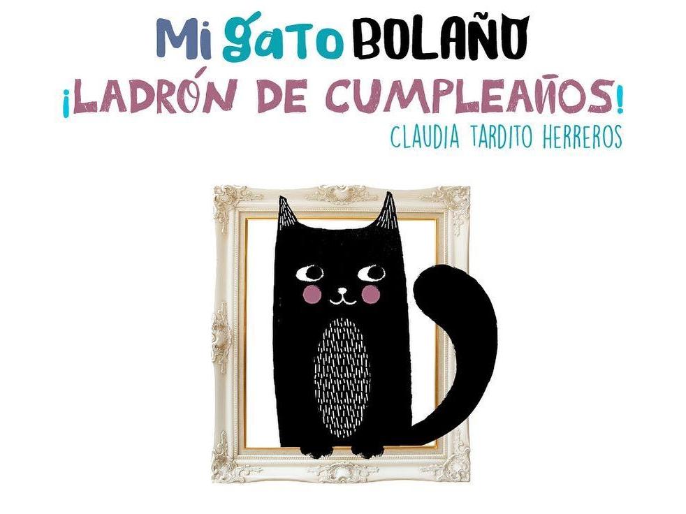 Lanzamiento libro “Mi gato Bolaño Ladrón de Cumpleaños” de Claudia Tardito.