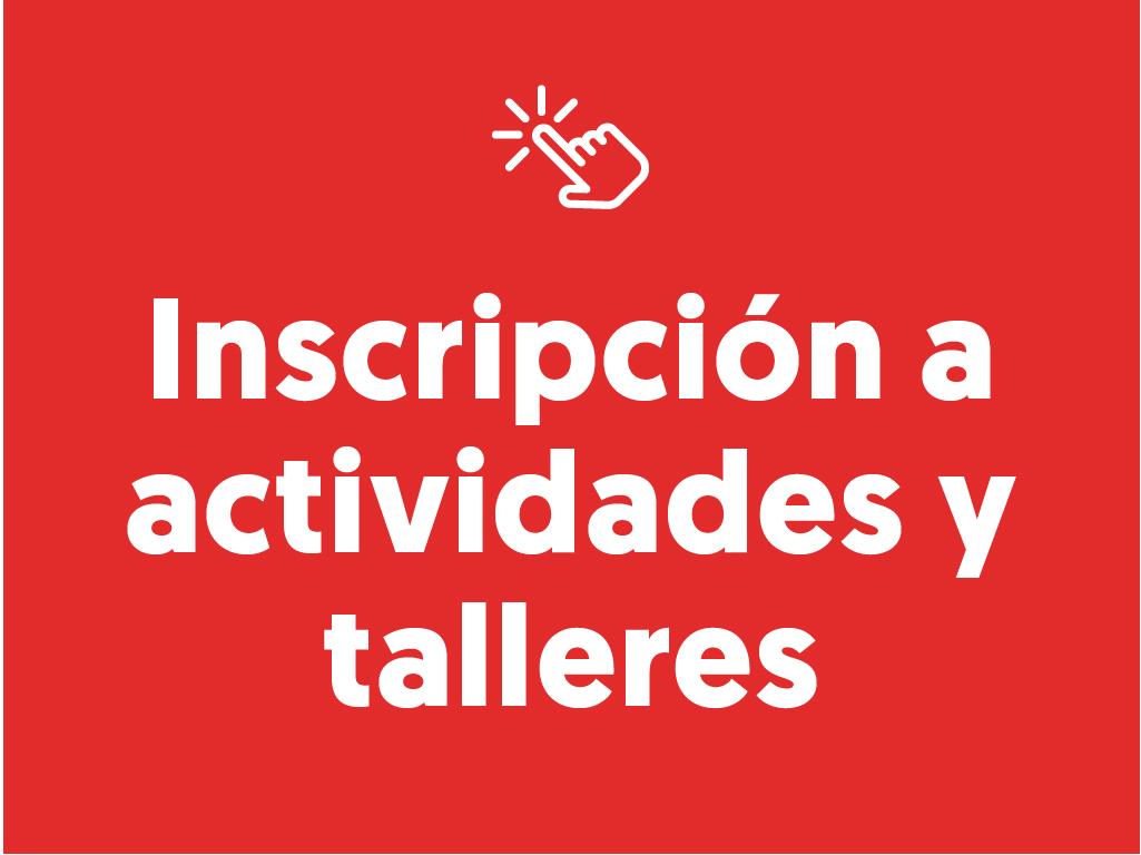 Inscripción a actividades y talleres